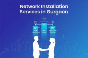Services 7 Best Network Installation Services in Gurgaon